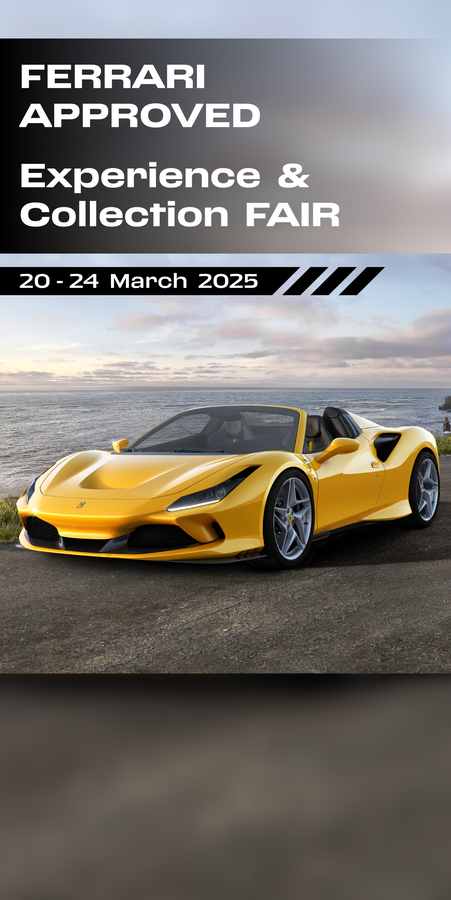 FERRARI APPROVED Experience & Collection FAIR, 20-24 March 2025　MID Sapporoでは2025年3月20日(木・祝)から24日(日)の4日間にてフェラーリ認定中古車フェアを開催します。